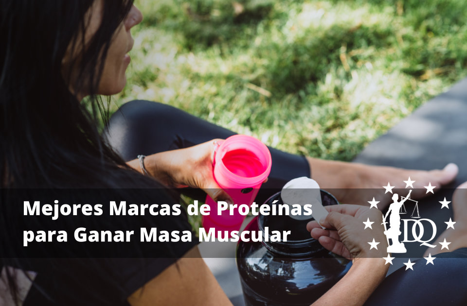 Mejores Marcas de Proteínas para Ganar Masa Muscular